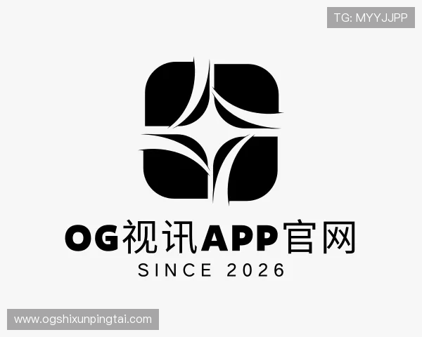了解og视讯app官网